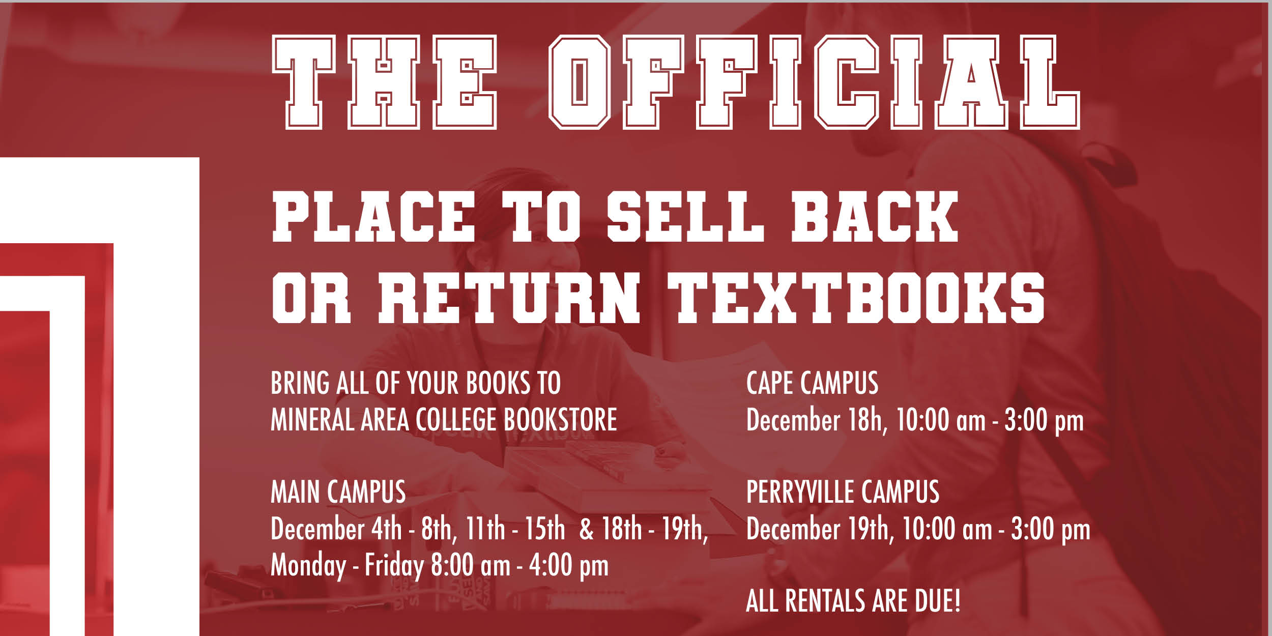 On campus buyback. Cape Campus - December 18th 10am to 3pm. Perryville campus - December 19th 10am to 3pm